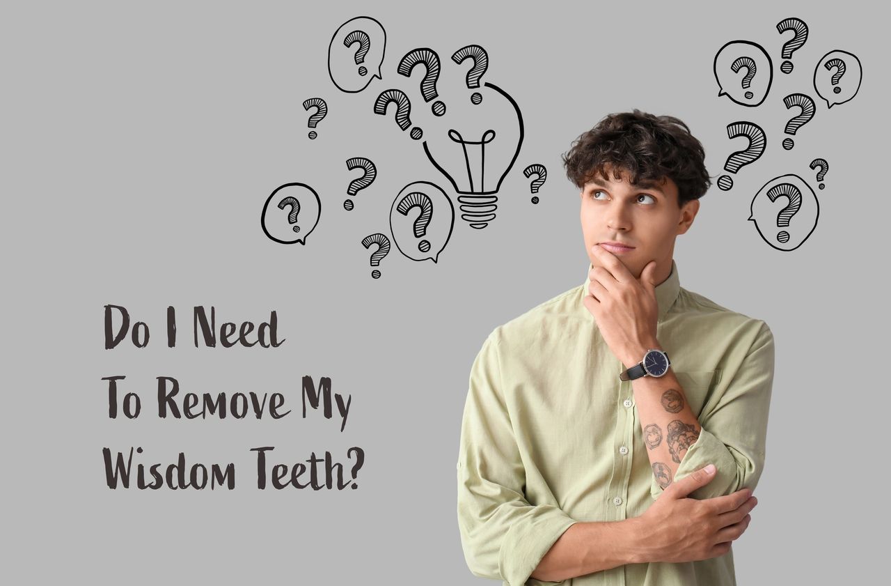 Do I Need to Remove My Wisdom Teeth?